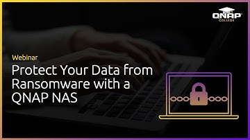 Webinar: Protect Your Data from Ransomware with QNAP NAS