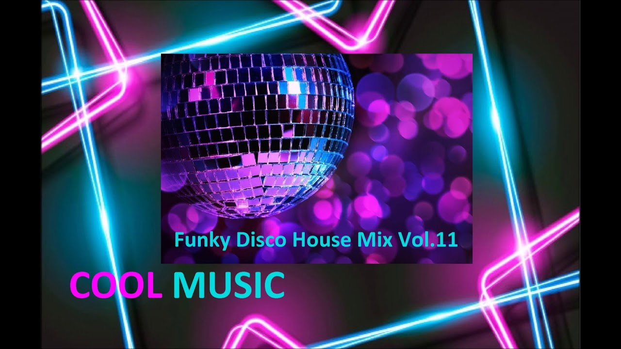 Funky Disco House Mix Vol 11 Youtube