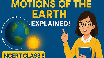 🌞 Motions of the Earth – Class 6 Geography Chapter 3 Explained!