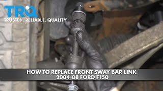How to Replace Front Sway Bar Link 200408 Ford F150