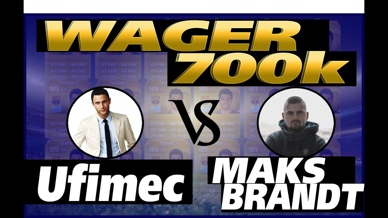 FIFA 15 WAGER || UFIMEC VS МАКС БРАНДТ || LUIS SUAREZ