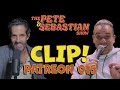 CLIP! - The Pete &amp; Sebastian Show - PATREON 015