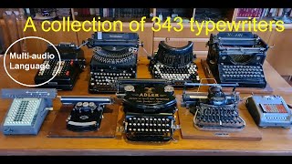 A collection of 343 old typewriters, calculators, mimeographs from 1780 to 2000s years
