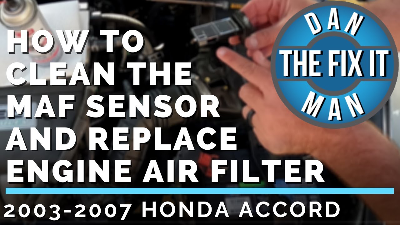 2007 HONDA ACCORD HOW TO CLEAN THE MASS AIR FLOW SENSOR AND CHANGING