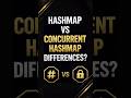 HashMap vs ConcurrentHashMap | Key Differences in Java #shorts #interview