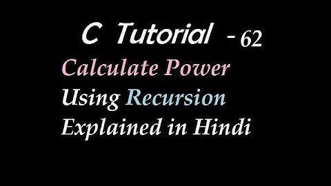 C program to Calculate Power Using Recursion Explained in Hindi