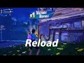 Fortnite reload