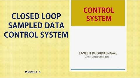 CONTROL SYSTEM - CLOSED LOOP SAMPLED DATA CONTROL SYSTEM