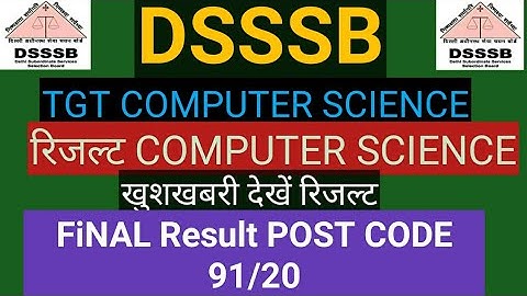 RESULT NOTICE NO 134 : TGT COMPUTER SCIENCE POST CODE 91/20