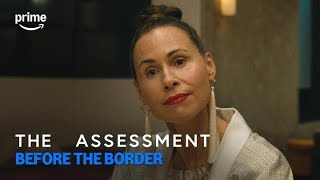 The Assessment: Before the Border | Prime Video
