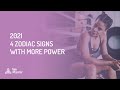 The 4 zodiac signs with more power in 2021