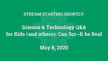 Science & Technology Q&A for Kids (and others): Can Sci-fi be Real