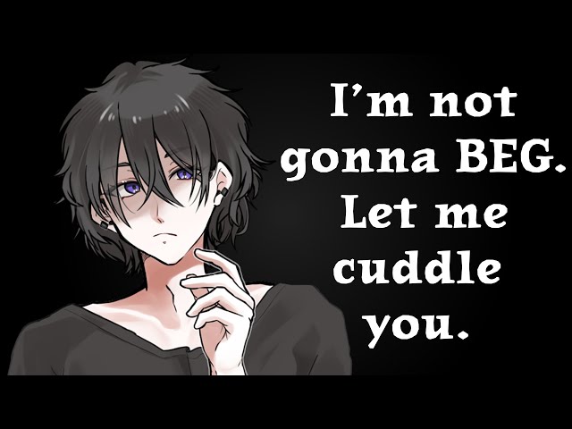 Your Grumpy Roommate’s Favorite Thing To Do Is Cuddle You [ASMR RP] [M4A]