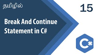 Break And Continue Statement In C#  | C# Tutorial | Tutorial in Tamil | Tamil Programmer