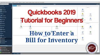Quickbooks 2019 Tutorial for Beginners - How to Enter a Bill for Inventory