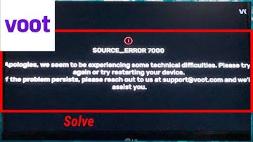 Fix Voot Source Error 7000 and 7001 Problem Solved | voot renderer error 7001 |
