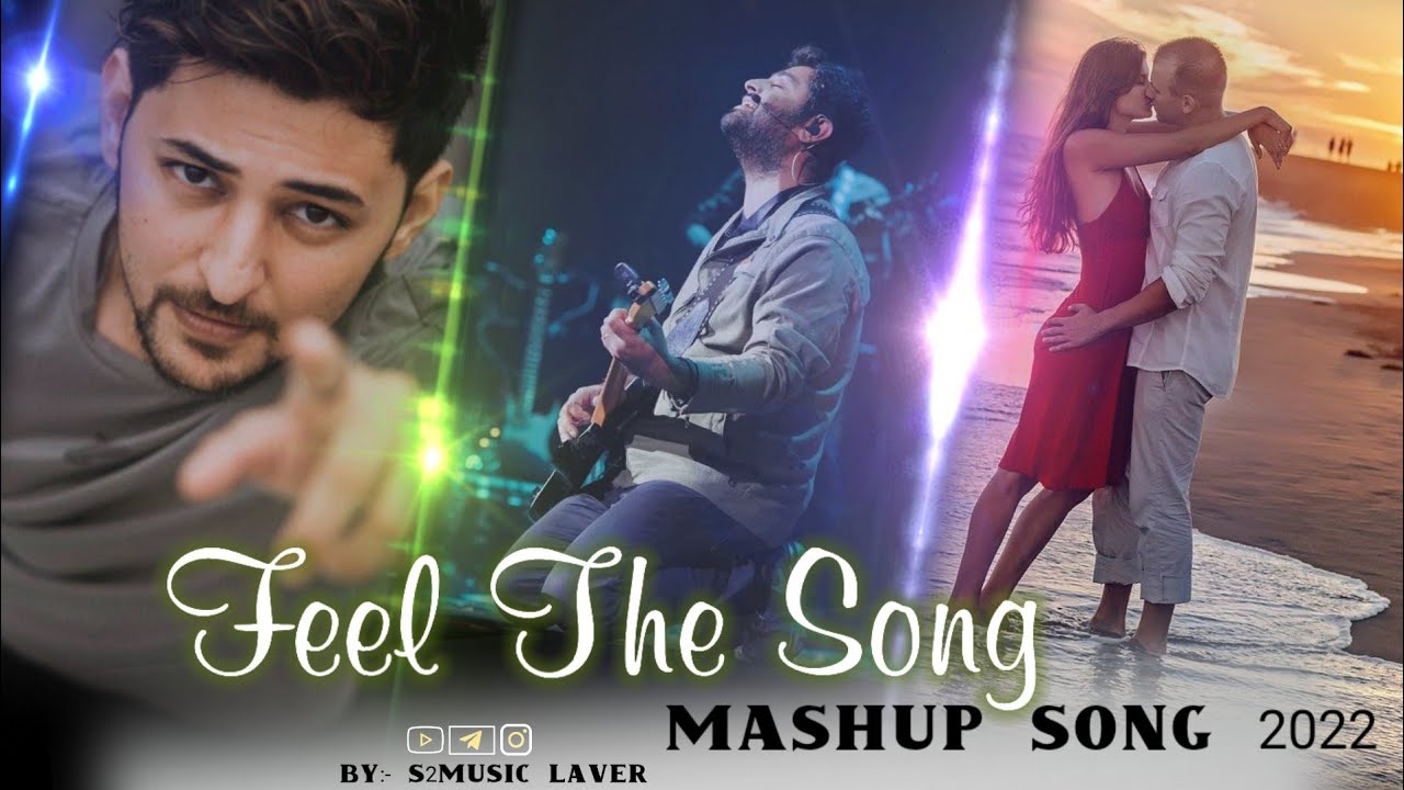 Feel The Song Ll Arijit Singh X Darshan Raval Mashup Songs L Sad feel-the-song-ll-arijit-singh-x-darshan-raval-mashup-songs-l-sad