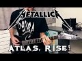 METALLICA - Atlas, Rise! Guitar Cover w/ Solos [HD]