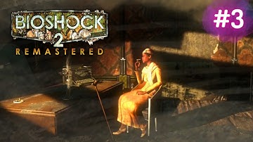 BioShock 2 Remastered - Part 3/8: Pauper