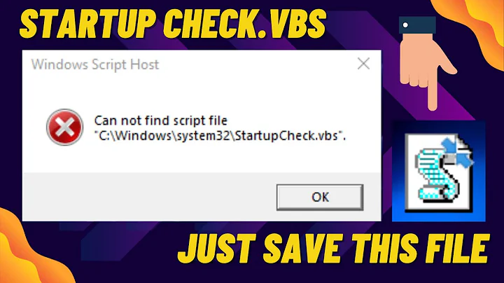 Can not find script files || StatupCheck.vbs error