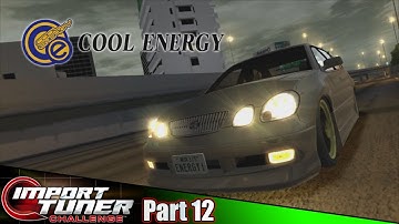 Cool Energy Team Leader Battle! | Import Tuner Challenge Part 12