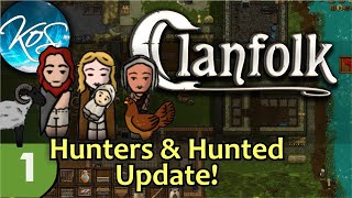 Clanfolk 1 - UPDATE 10 HUNTERS & HUNTED / Unlock the KoS Clan!!! - Let's Play