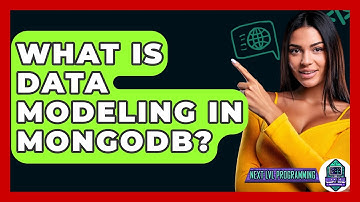 What Is Data Modeling In MongoDB? - Next LVL Programming