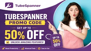 Celebrity TubeSpanner Promo Code – Get Up To 50% OFF (Unlock Amazing Features)  Net Worth