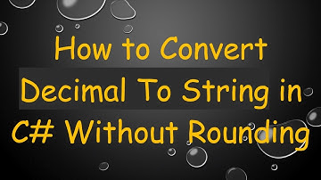 How to Convert Decimal To String in C#  Without Rounding