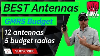 TESTED! Best GMRS Antennas on a budget.  Smiley, Signal Stuff, Nagoya, Abbree all field tested!