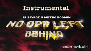 21 Savage x Metro Boomin - No Opp Left Behind Instrumental