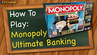 How to play Monopoly Ultimate Banking