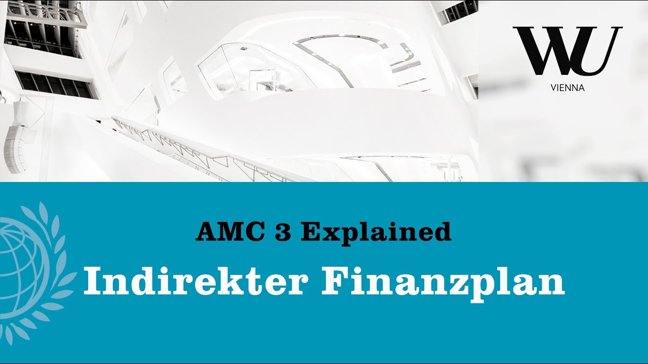 New AMC 3 explained – indirekter Finanzplan