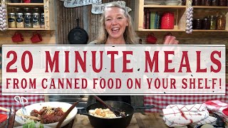 20 Minute Meals (From Canned Food on Your Shelf!)  Homesteading Family