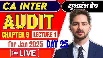 LIVE - CA INTER AUDIT Chapter 9 Lecture 1 | Audit of different type of entities | Day 25 |