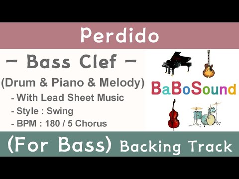Perdido / Backing Track (For Bass) / Drum & Piano & Melody With Bass Clef