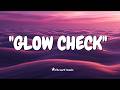 Glow Check Lyrics mp3
