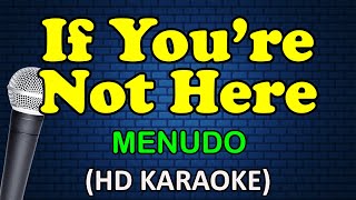 IF YOU'RE NOT HERE - Menudo (HD Karaoke)