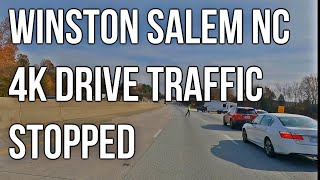 WINSTON SALEM 4K DRIVE- DRIVING IN AND AROUND WINSTON SALEM NC - DRIVING ON I40 STOPPED TRAFFIC