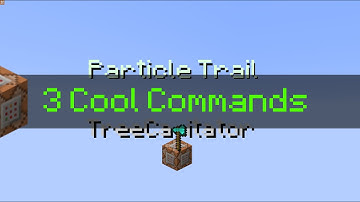 3 Cool, Easy Commands! [Treecapitator, Execute, and Particle Trail]