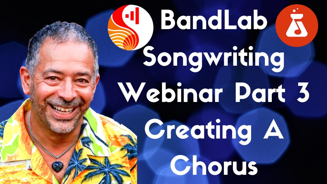 BandLab Songwriting Webinar Part 3 Creating A Chorus