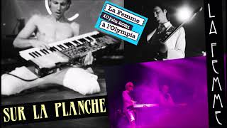 La Femme (&quot;Paradigmes&quot;) + Alexis &quot;Cavaliers&quot; Molenat : &quot;Sur la planche&quot;, 10/06/2021, Olympia (Paris)