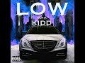 Kidd  low remix official audio release
