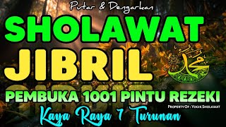 Download Lagu SHOLAWAT JIBRIL PENARIK REZEKI PALING MUSTAJAB, SHOLAWAT NABI MUHAMMAD SAW, Sholawat Jibril Merdu MP3