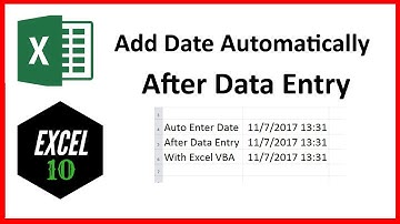 How To Automatically Enter Date When Data Entered In A Column Or After Data Entry