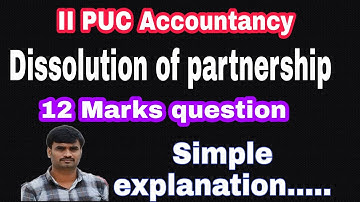 II PUC Accountancy  Dissolution of partnership. 12 marks question. #naveentutorialofcommerce