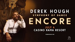 Derek Hough Symphony Of Dance Encore Live At Casino Rama Resort On July 4