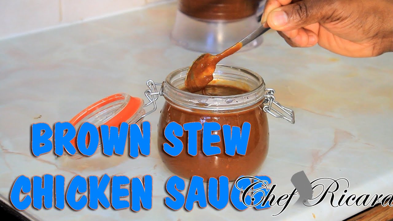 How To Make Brown Stew Chicken Sauce | Recipes By Chef Ricardo | Chef Ricardo Cooking