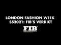 LONDON FASHION WEEK SS21 - FIB'S VERDICT