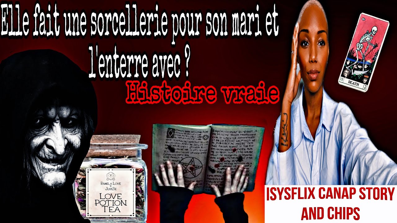 Story Time Horreur : Elle Fait Une Sorcellerie Pour Son Mari Et L’Enterre Avec ? CHOQUÉE 🤯
